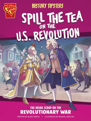 cover image of History Tipsters Spill the Tea on the U.S. Revolution